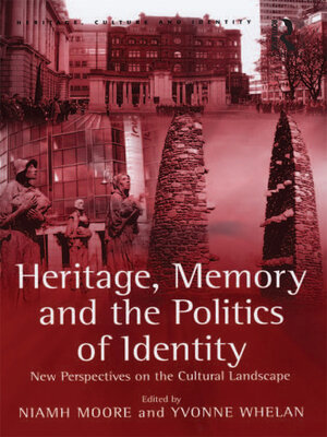 cover image of Heritage, Memory and the Politics of Identity